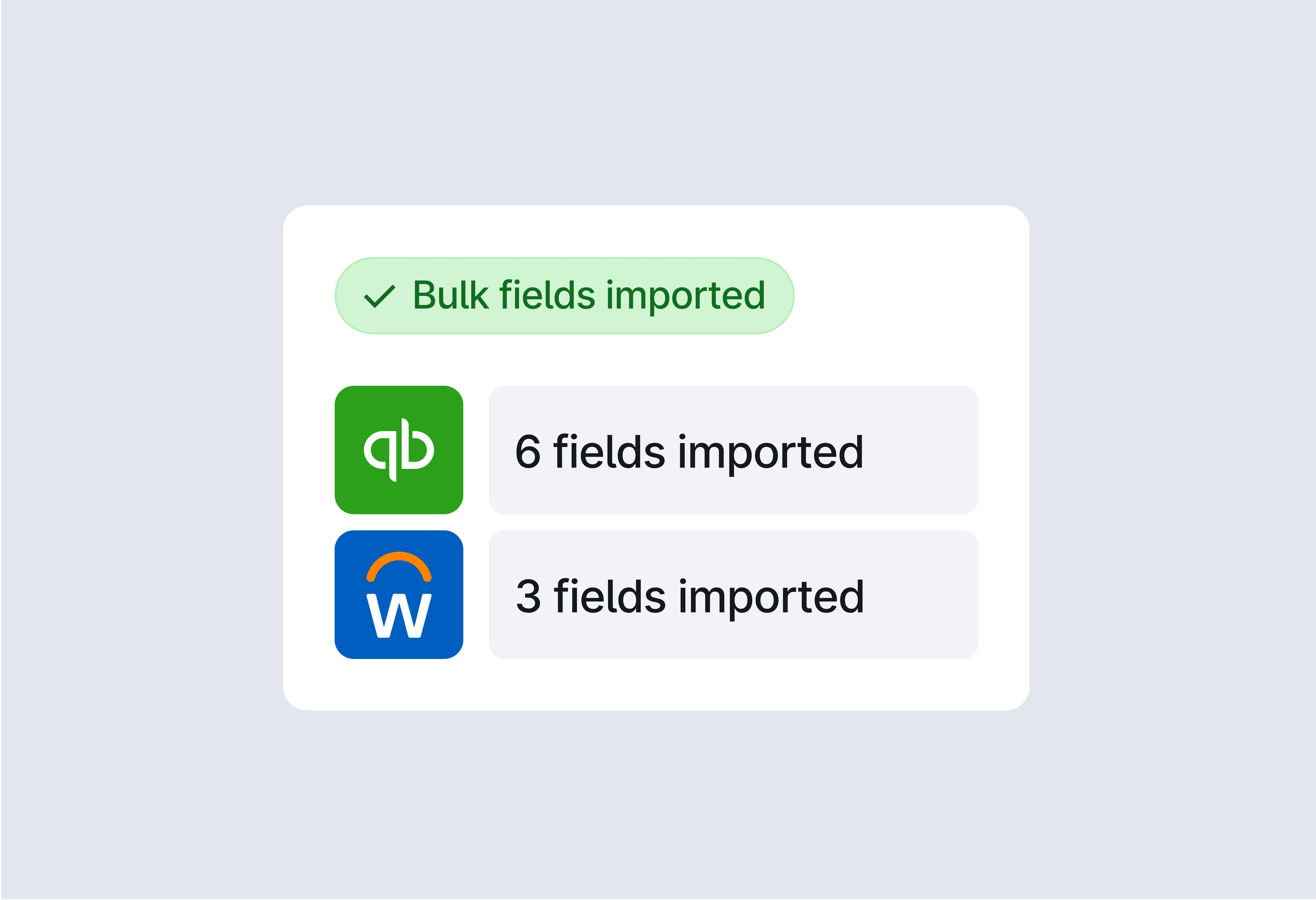 Import fields from QuickBooks, Workday, and more